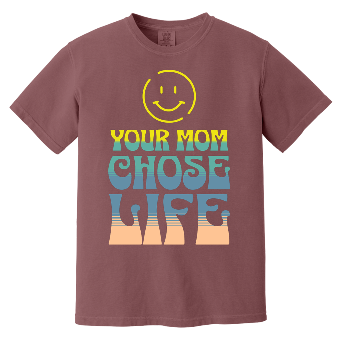 Prolife tshirt for prolifers, march for life, pro-life message your mom chose life-T-Shirts-PureDesignTees
