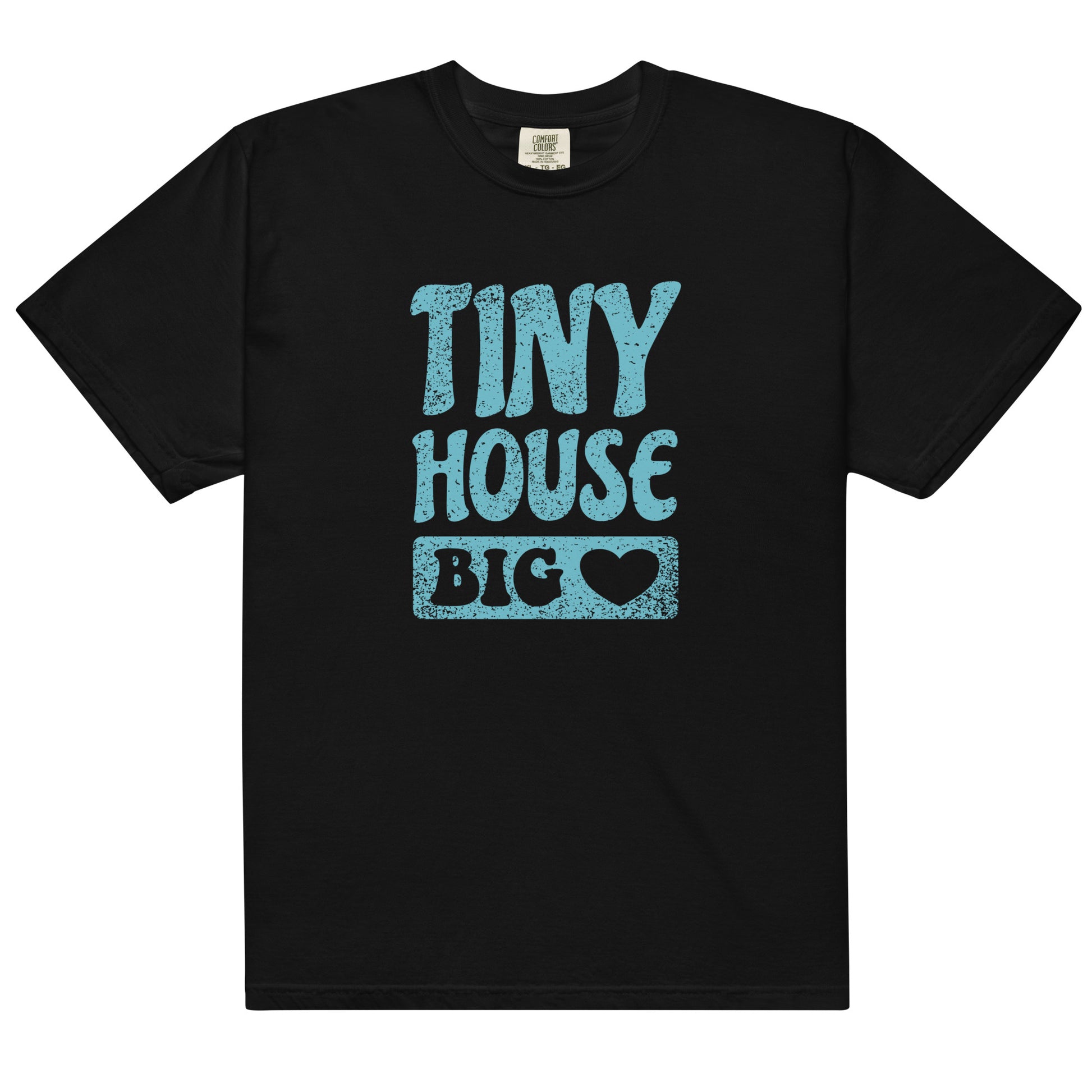 Tiny House Big Heart Unisex garment-dyed heavyweight Comfort Colors t-shirt-T-Shirt-PureDesignTees