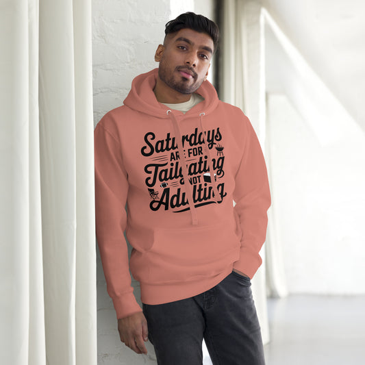 Premium Tailgating Unisex Hoodie Saturdays are for Tailgating Not Adulting-Hoodie-PureDesignTees