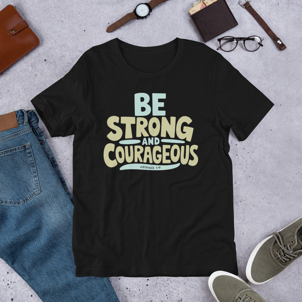 Be Strong and Courageous Bible Verse Joshua 1:9 Christian Unisex t-shirt-T-Shirt-PureDesignTees