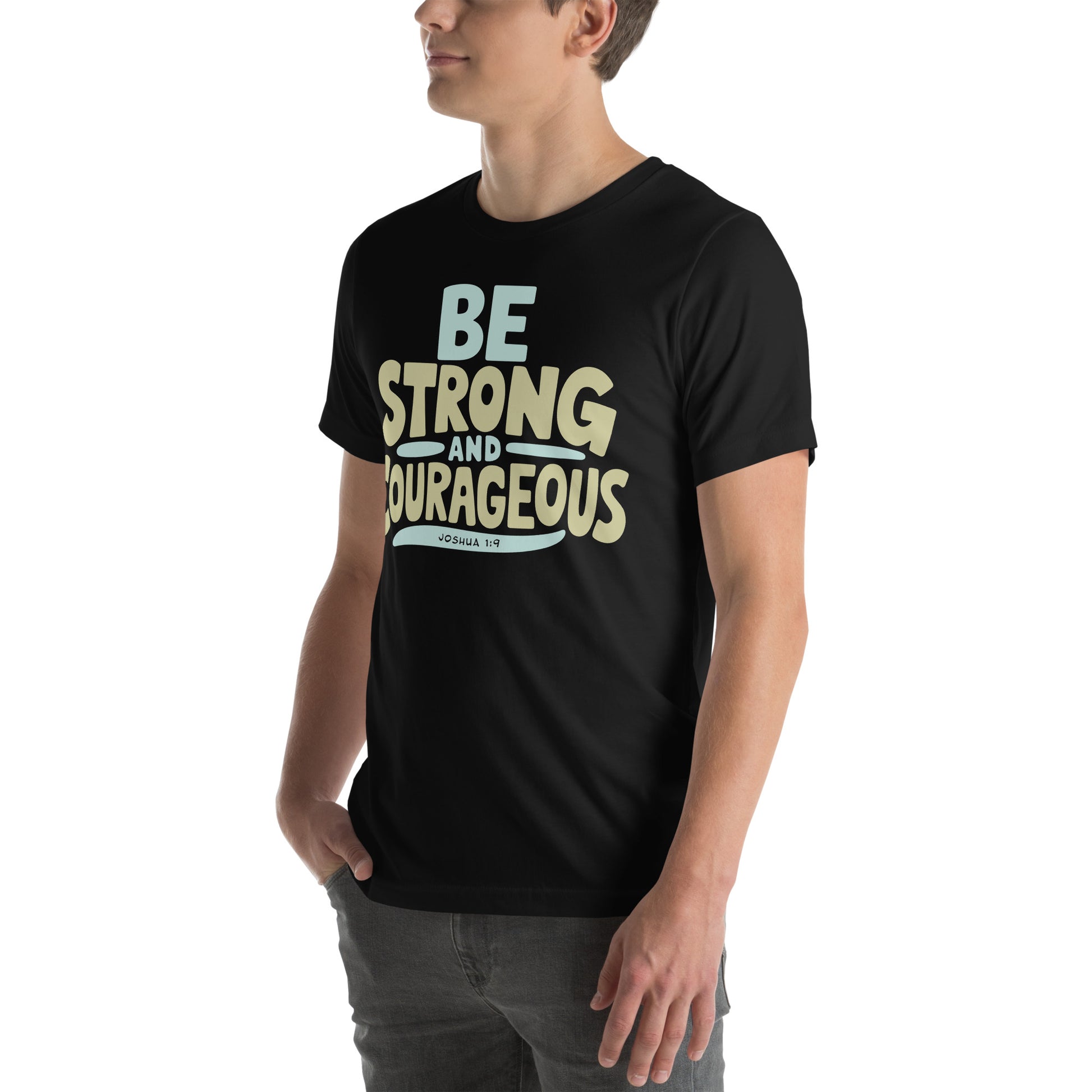 Be Strong and Courageous Bible Verse Joshua 1:9 Christian Unisex t-shirt-T-Shirt-PureDesignTees