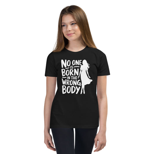 No One is Born in the Wrong Body Youth Short Sleeve T-Shirt-Youth T-shirt-PureDesignTees