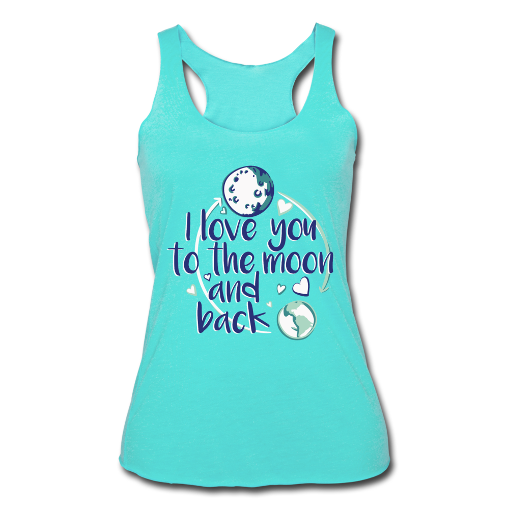 I Love You to the Moon and Back Women’s Tri-Blend Racerback Tank-Women’s Tri-Blend Racerback Tank-PureDesignTees