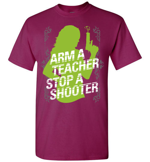 Arm a Teacher Stop a Shooter-T-Shirt-PureDesignTees