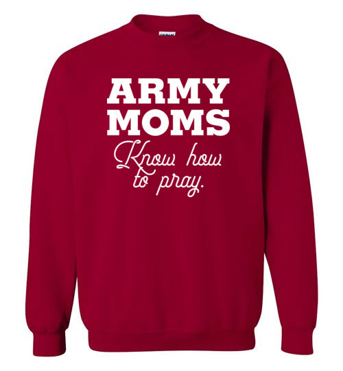 Army Moms Know How to Pray Crewneck Sweatshirt-Sweatshirt-PureDesignTees