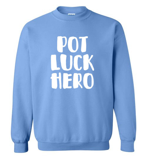 Pot Luck Hero-Sweatshirts-PureDesignTees
