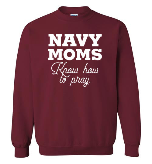 Navy Moms Know How to Pray-Sweatshirt-PureDesignTees