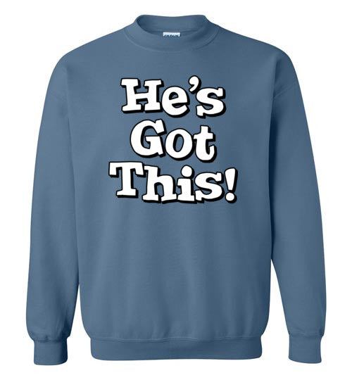 He's Got This! Crewneck Sweatshirt-Sweatshirt-PureDesignTees