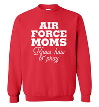Load image into Gallery viewer, Air Force Moms Know How to Pray-Sweatshirt-PureDesignTees