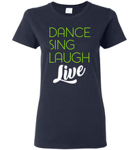 Load image into Gallery viewer, Dance Sing Laugh Live Ladies Short-Sleeve T-Shirt-T-Shirt-PureDesignTees