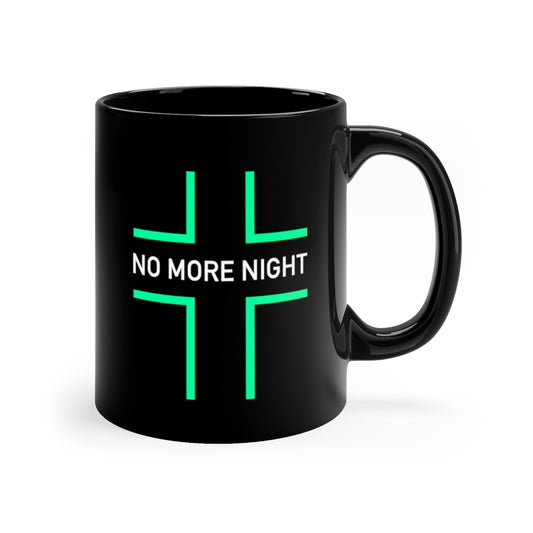 No More Night Black mug 11oz-Mug-PureDesignTees