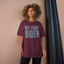 Load image into Gallery viewer, Not Today Biden Champion T-Shirt-T-Shirt-PureDesignTees