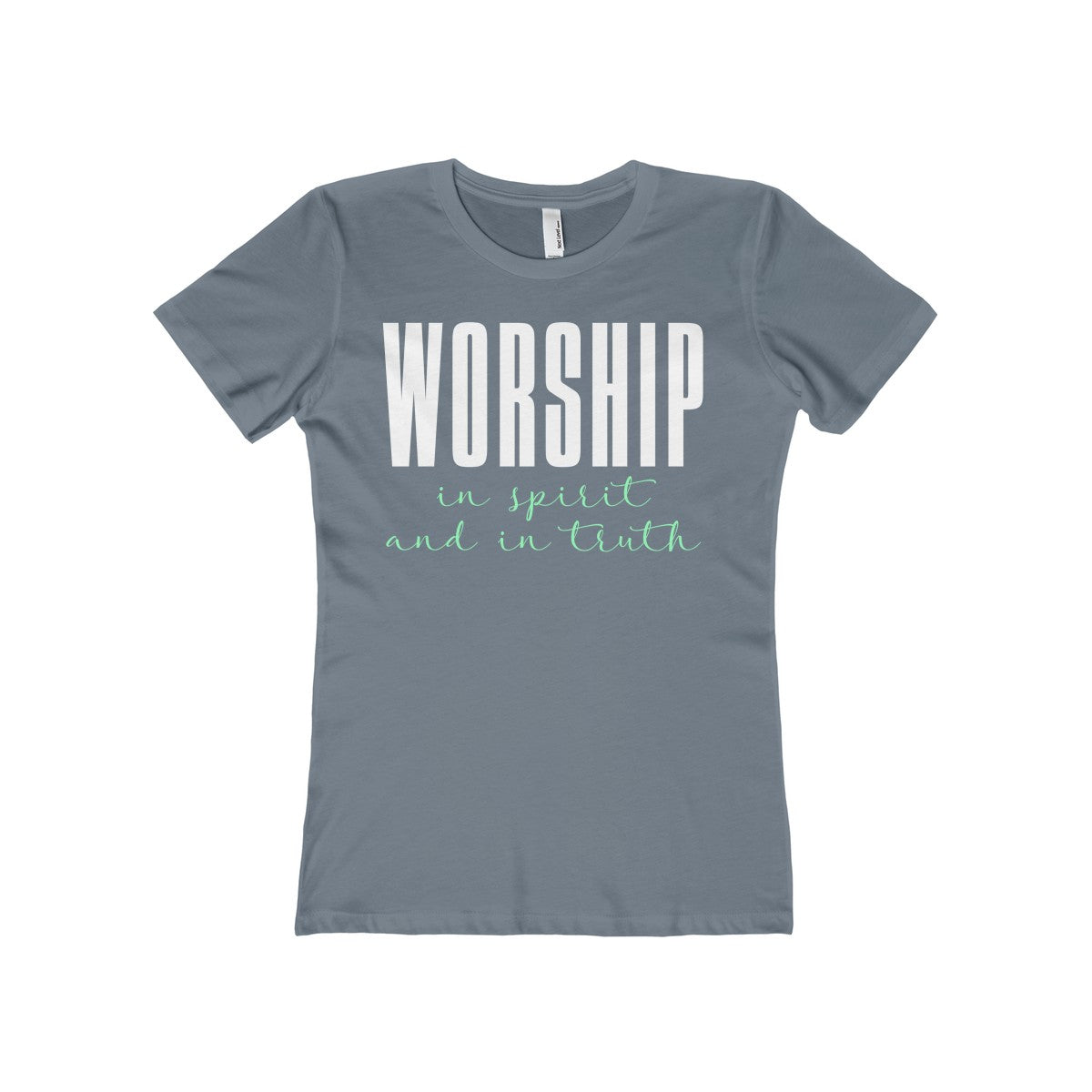 Worship in Spirit and Truth Women's The Boyfriend Tee-T-Shirt-PureDesignTees