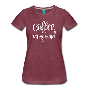 Coffee On My Mind Premium Women's T-Shirt-Women’s Premium T-Shirt-PureDesignTees