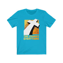 Load image into Gallery viewer, This Changes EverythingUnisex Jersey Short Sleeve Tee-T-Shirt-PureDesignTees
