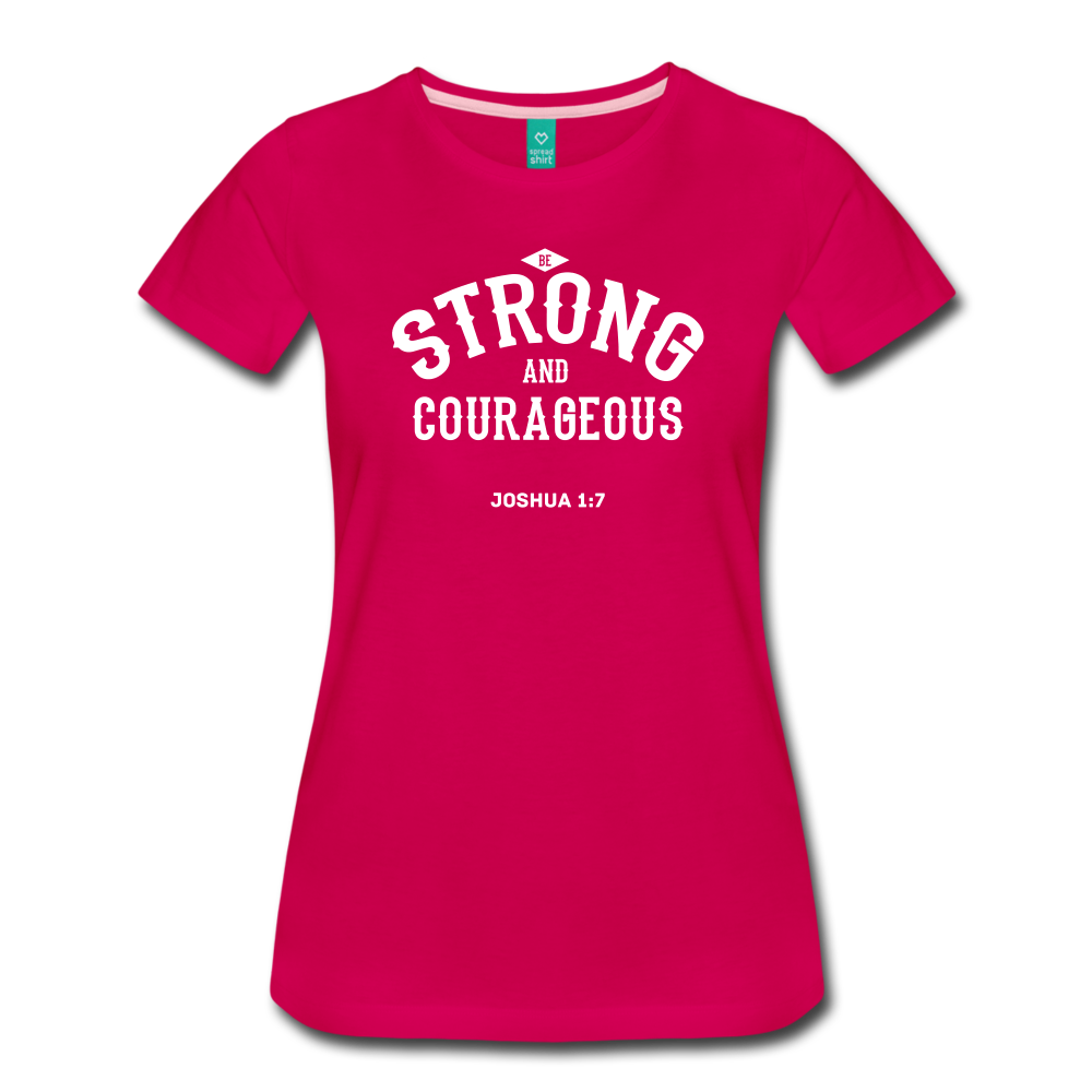 Be Strong and Courageous Joshua 1:7 Women's Premium T-Shirt-Women’s Premium T-Shirt-PureDesignTees