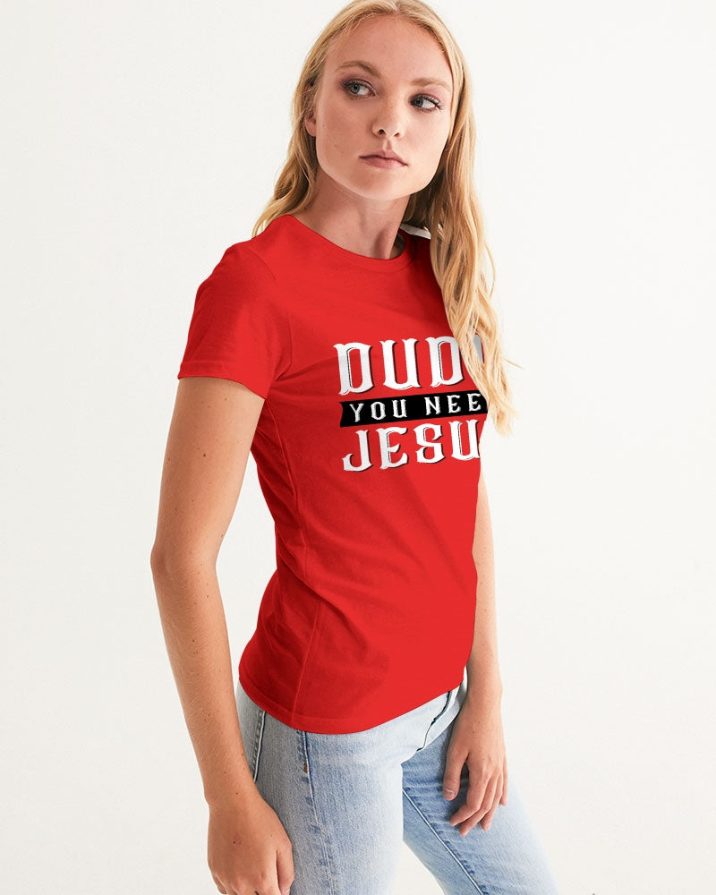 Dude You Need Jesus Women's Red Graphic Tee-cloth-PureDesignTees