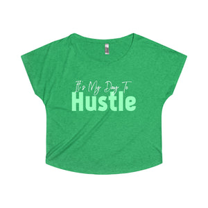 It's My Day to Hustle Women's Tri-Blend Dolman-T-Shirt-PureDesignTees