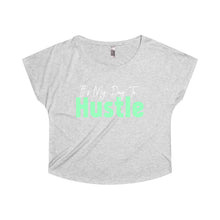 Load image into Gallery viewer, It&#39;s My Day to Hustle Women&#39;s Tri-Blend Dolman-T-Shirt-PureDesignTees