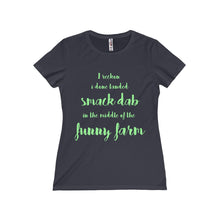 Load image into Gallery viewer, I Reckon I Done Landed Smack Dab in the Middle of the Funny Farm Women&#39;s Missy Tee-T-Shirt-PureDesignTees