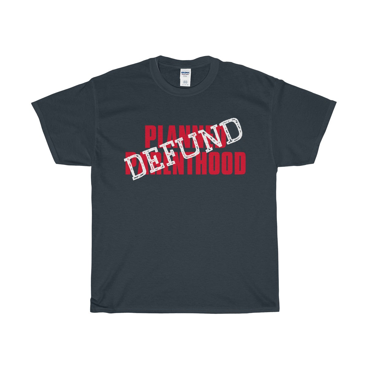 Defund Planned Parenthood Heavy Cotton T-Shirt-T-Shirt-PureDesignTees