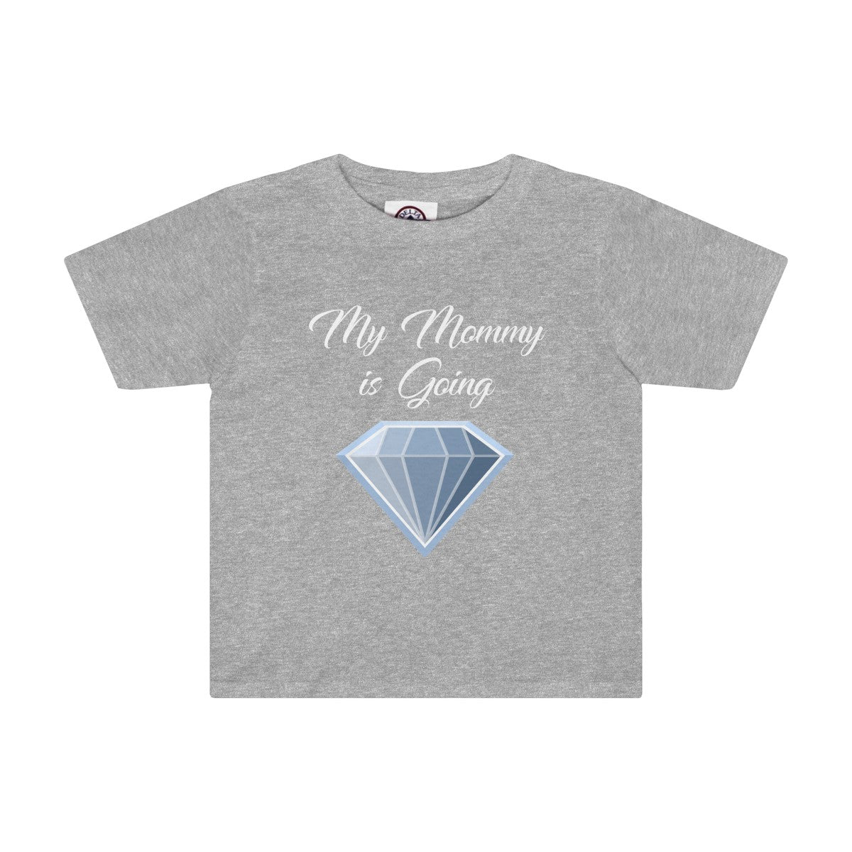 My Mommy is Going Diamond Toddler Tee-Kids clothes-PureDesignTees