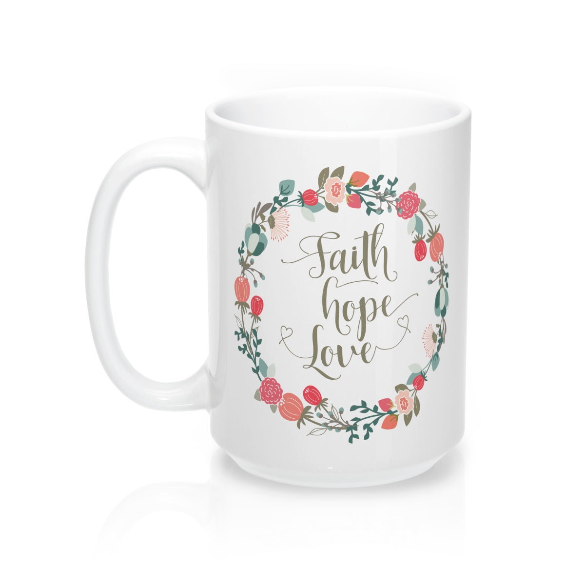 Faith Hope Love in Floral Wreath on White Mug 15oz-Mug-PureDesignTees