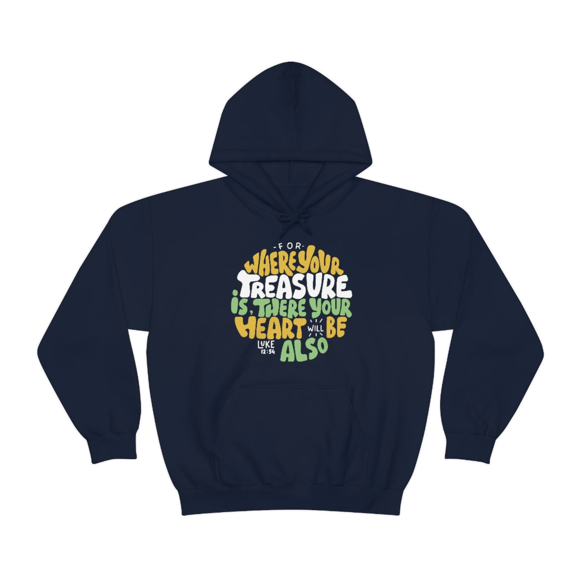 For Where Your Treasure Is There Your Heart Will Be Also Unisex Heavy Blend™ Hooded Sweatshirt-Hoodie-PureDesignTees