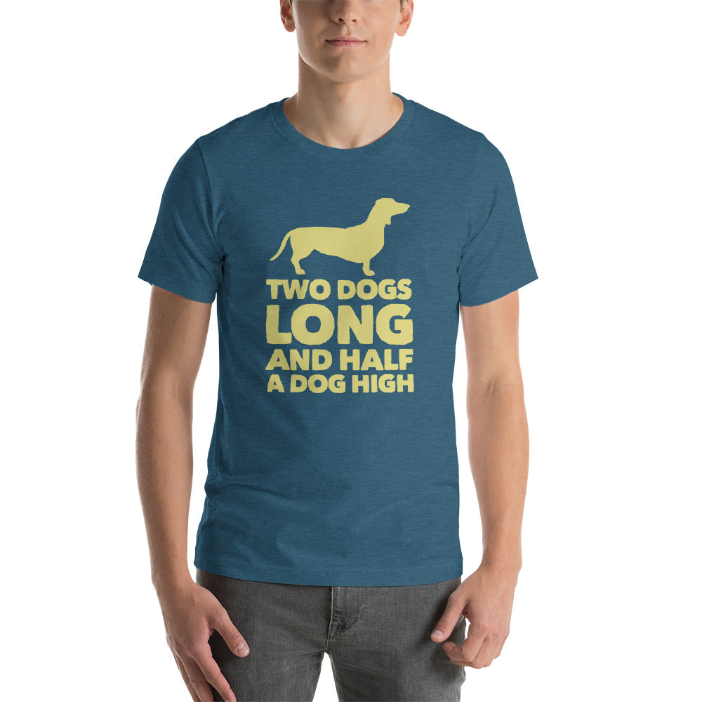 Two Dogs Long and Half a Dog High Short-Sleeve Unisex T-Shirt-t-shirt-PureDesignTees