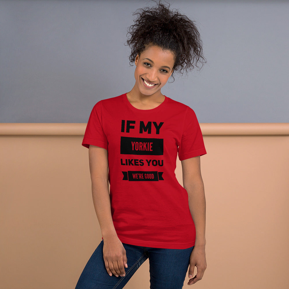 If My Yorkie Likes You Short-Sleeve Unisex T-Shirt-T-shirt-PureDesignTees