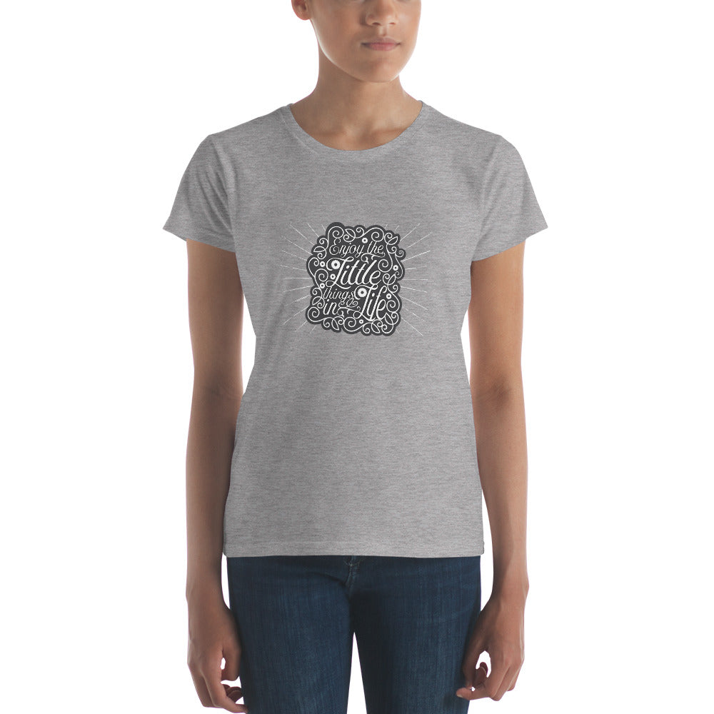 Enjoy the Little Things in Life Women's short sleeve t-shirt-T-Shirt-PureDesignTees