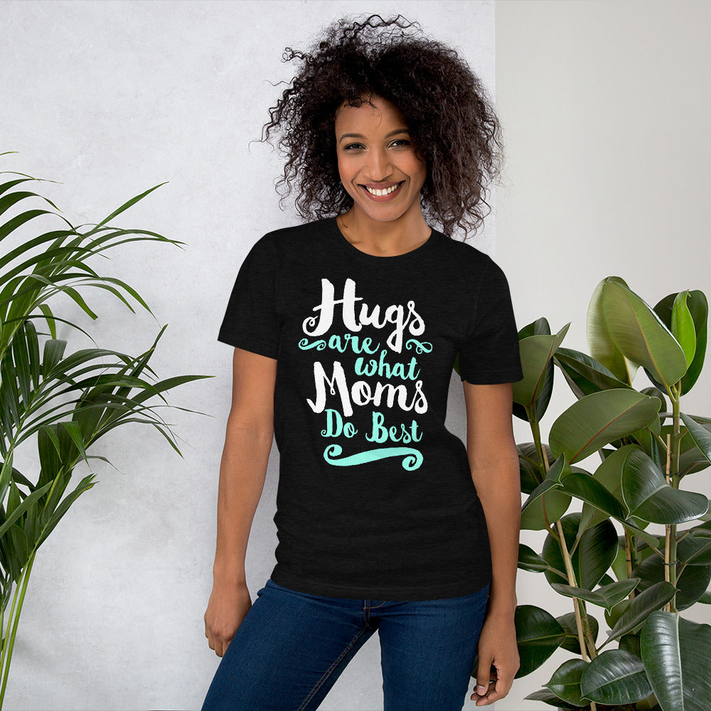 Hugs are What Moms Do Best Unisex Short Sleeve Jersey T-Shirt with Tear Away Label-t-shirt-PureDesignTees