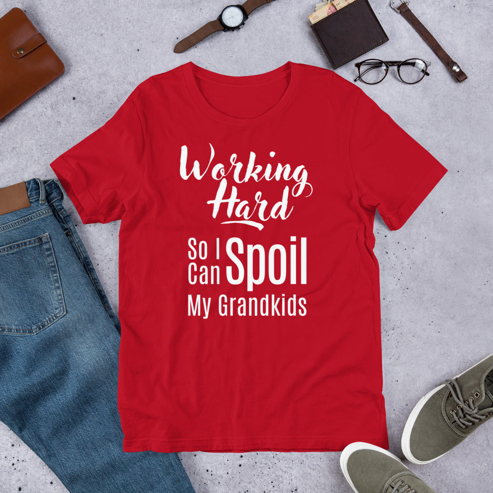 Working Hard So I Can Spoil My Grandkids Short-Sleeve Unisex T-Shirt-t-shirt-PureDesignTees