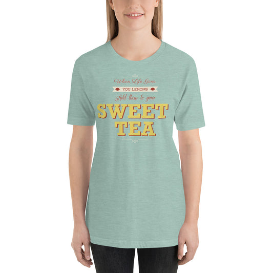 When Life Gives You Lemons Add Them to Your Sweet Tea Short-Sleeve Unisex T-Shirt-T-shirt-PureDesignTees