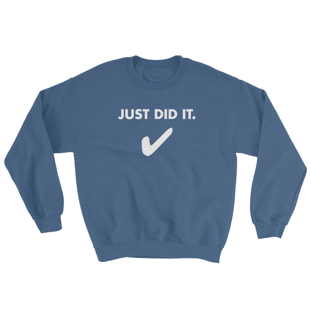 Just did it. Sweatshirt-Sweatshirt-PureDesignTees