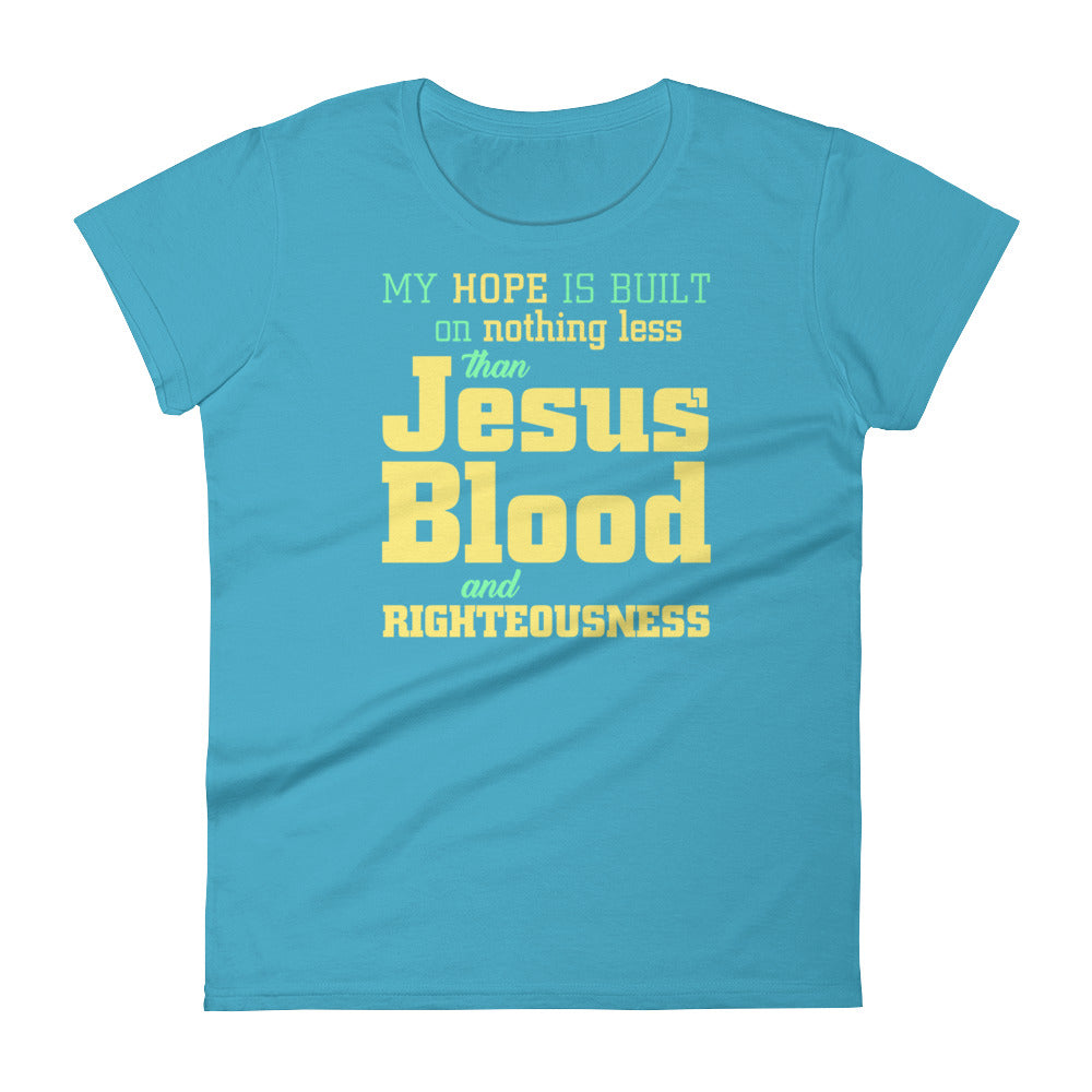 My hope is built on nothing less Women's short sleeve t-shirt-T-Shirt-PureDesignTees