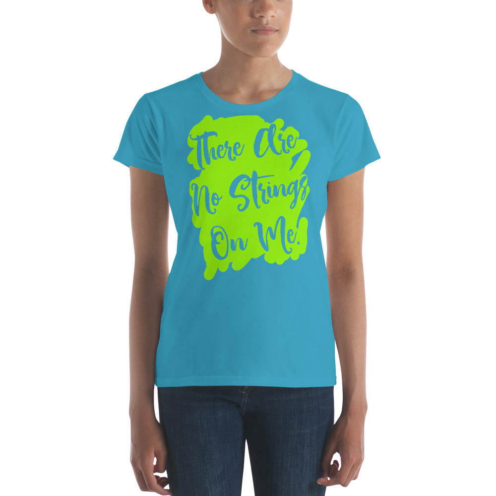 There Are No Strings On Me Women's short sleeve t-shirt-t-shirt-PureDesignTees