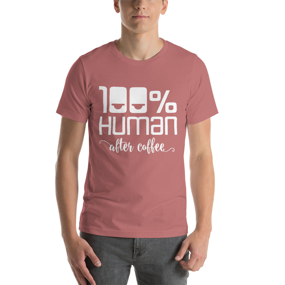 100% Human After Coffee Short-Sleeve Unisex T-Shirt-T-shirt-PureDesignTees