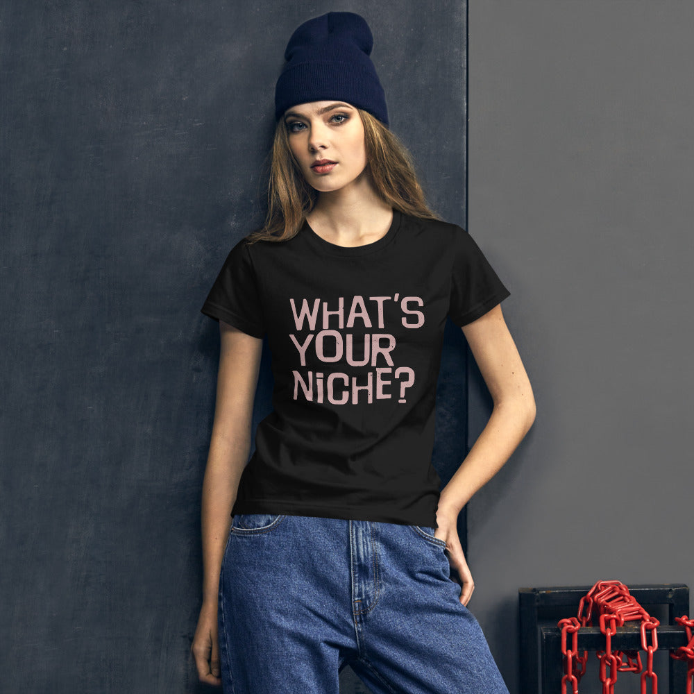 What's Your Niche? Women's short sleeve t-shirt-T-Shirt-PureDesignTees