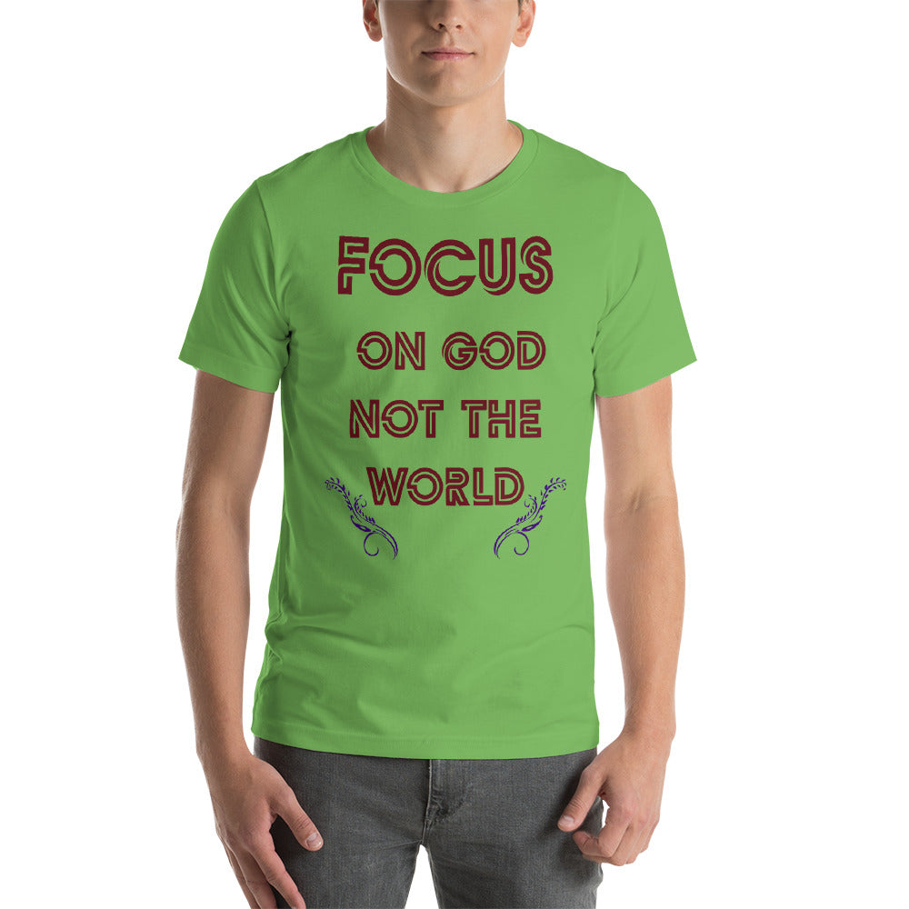 focus on God not the world Short-Sleeve Unisex T-Shirt-PureDesignTees