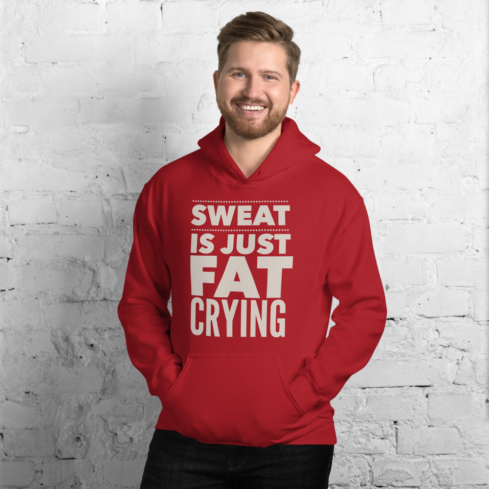 Sweat is Just Fat Crying Hooded Sweatshirt-Hoodie-PureDesignTees