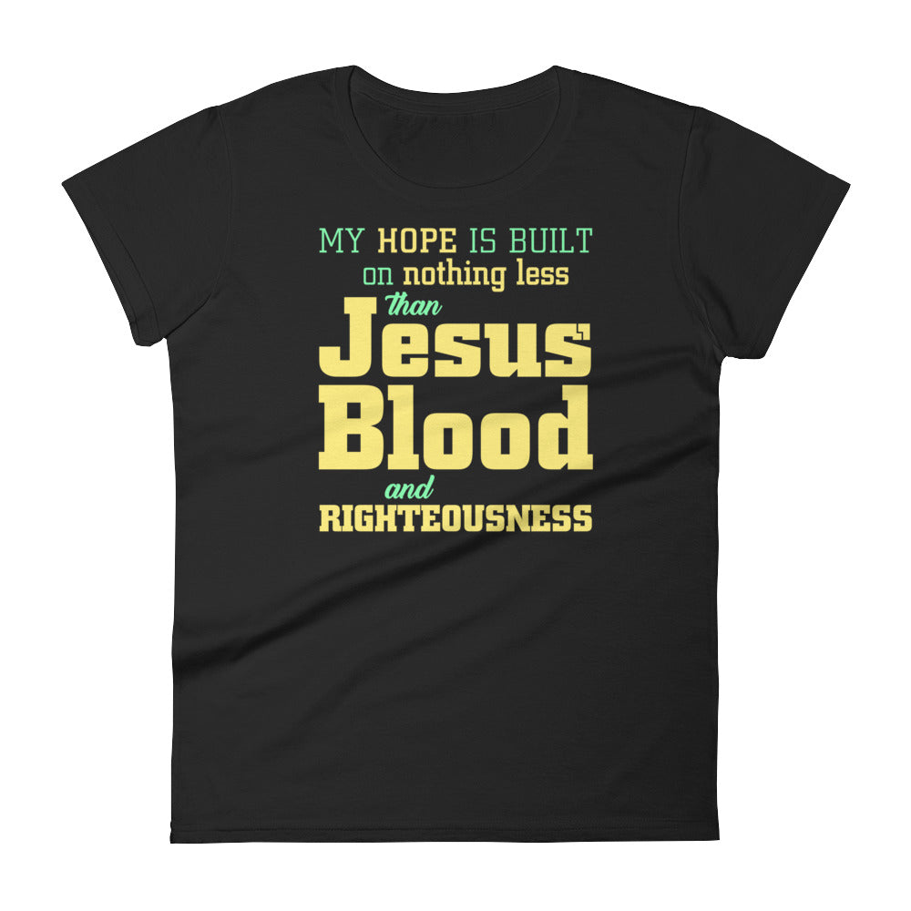 My hope is built on nothing less Women's short sleeve t-shirt-T-Shirt-PureDesignTees