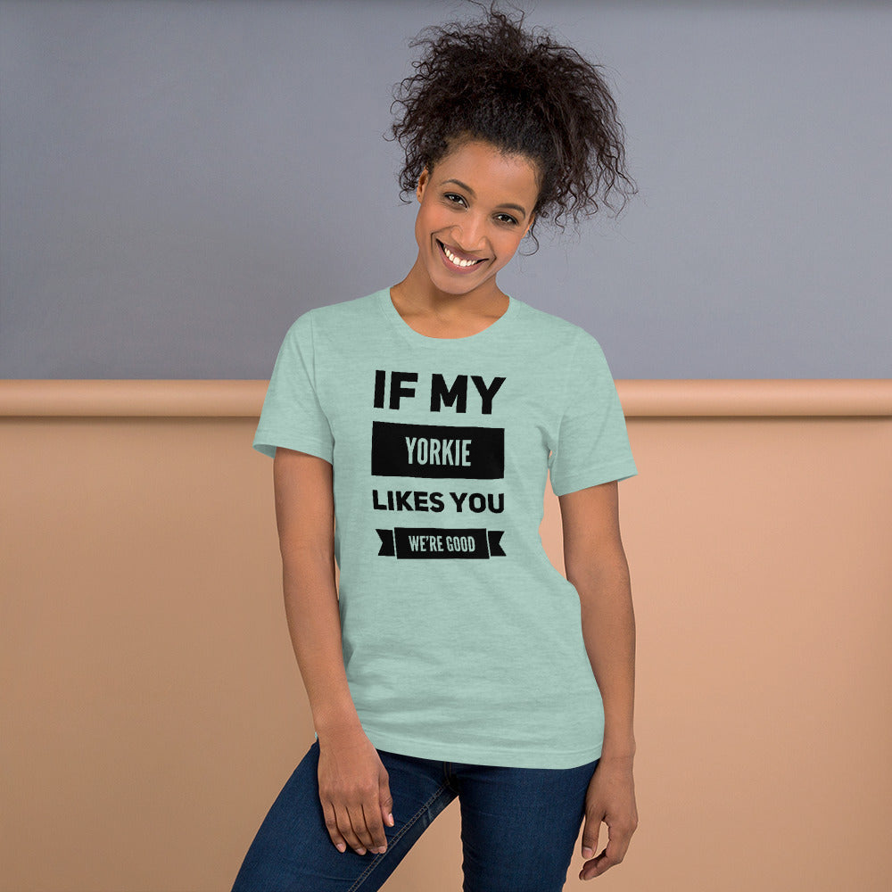 If My Yorkie Likes You Short-Sleeve Unisex T-Shirt-T-shirt-PureDesignTees