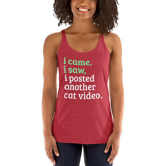 I Came, I Saw, I Posted Another Cat Video Women's Racerback Tank-Tank Top-PureDesignTees