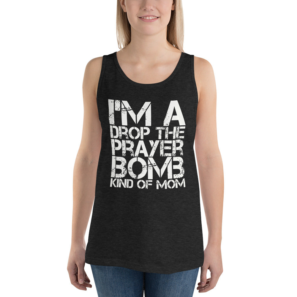 I'm a Drop the Prayer Bomb Kind of Mom Unisex Tank Top-Tank Top-PureDesignTees