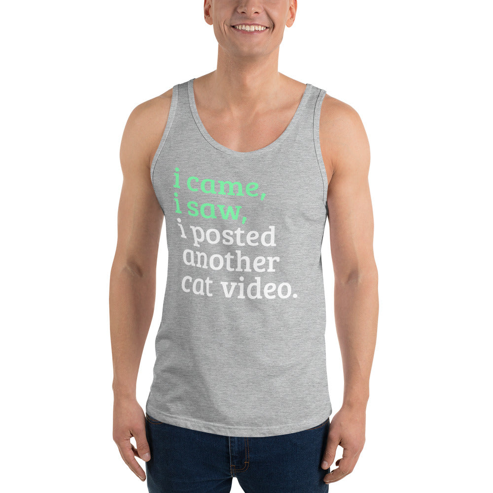 I Came, I Saw, I Posted Another Cat Video Unisex Tank Top-Tank Top-PureDesignTees