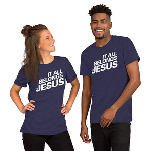 It All Belongs to Jesus Short-Sleeve Unisex T-Shirt-t-shirt-PureDesignTees