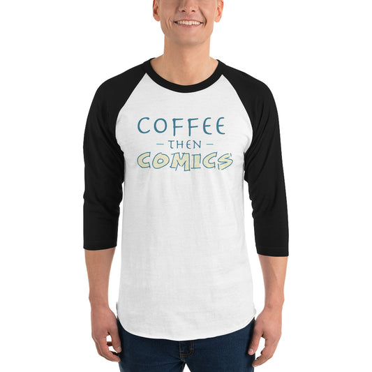 Coffee then Comics 3/4 sleeve raglan shirt-Raglan-PureDesignTees