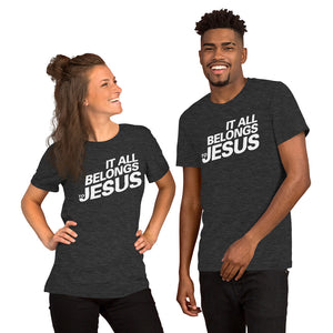 It All Belongs to Jesus Short-Sleeve Unisex T-Shirt-t-shirt-PureDesignTees