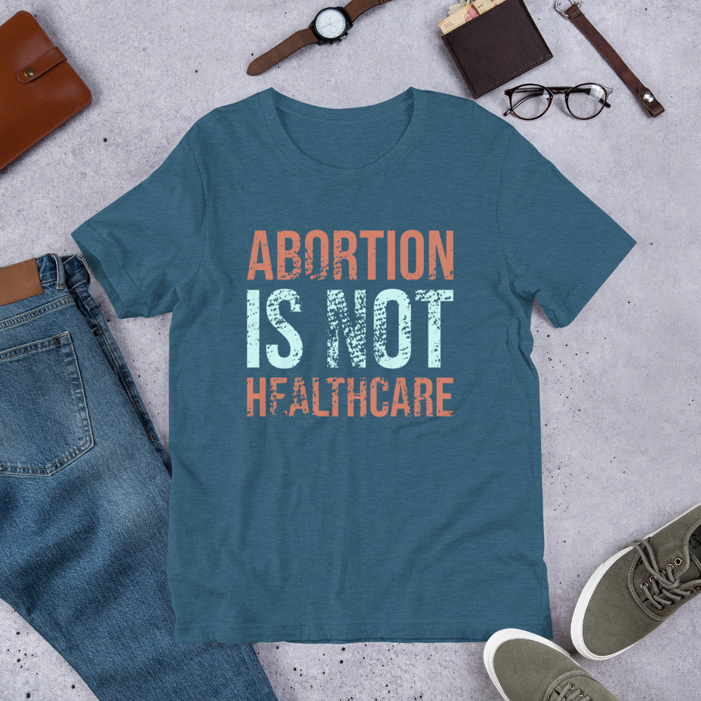 Prolife t-shirt for prolifer, prolife activist, pro-life march Abortion is Not Healthcare Short-Sleeve Unisex T-Shirt-T-Shirt-PureDesignTees